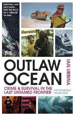 The Outlaw Ocean - Ian Urbina