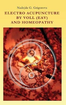 Electro Acupuncture by Voll (Eav) and Homeopathy - Nadejda G. Grigorova