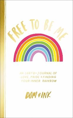 Free To Be Me -  Dom&  Ink