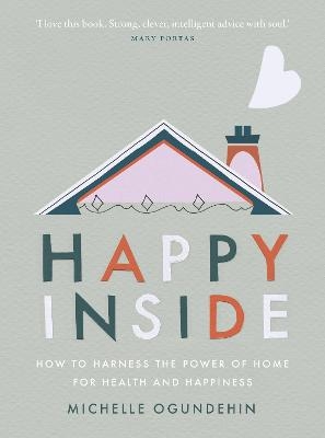 Happy Inside - Michelle Ogundehin