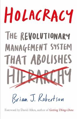 Holacracy - Brian J. Robertson