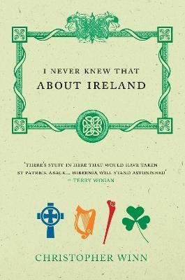 I Never Knew That About Ireland - Christopher Winn