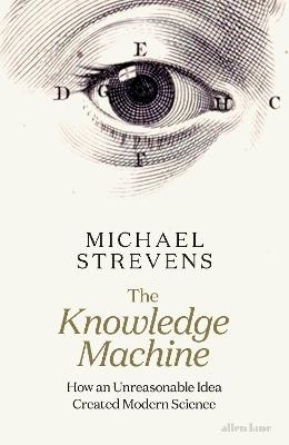 The Knowledge Machine - Michael Strevens