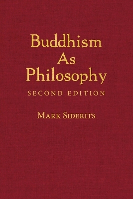 Buddhism As Philosophy - Mark Siderits