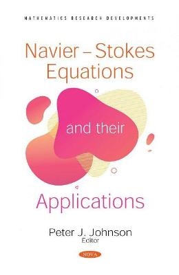 Navier-Stokes Equations and their Applications - 