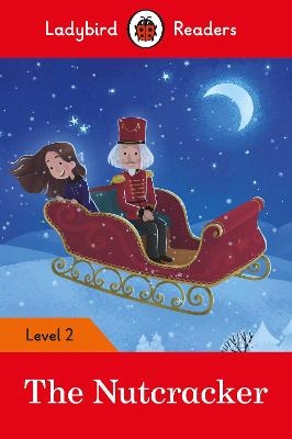 Ladybird Readers Level 2 - The Nutcracker (ELT Graded Reader) -  Ladybird