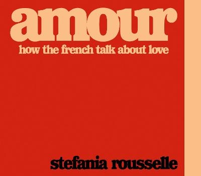 Amour - Stefania Rousselle