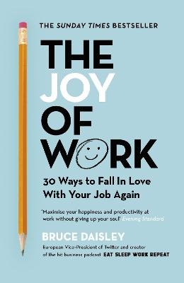 The Joy of Work - Bruce Daisley