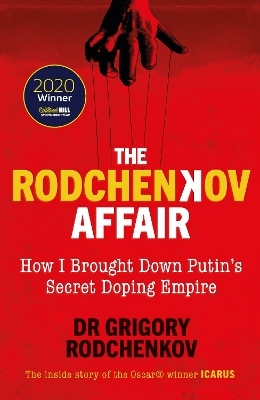 The Rodchenkov Affair - Grigory Rodchenkov