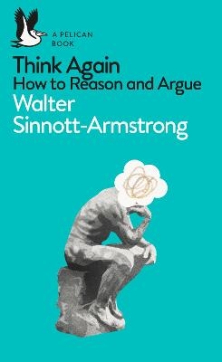 Think Again - Walter Sinnott-Armstrong