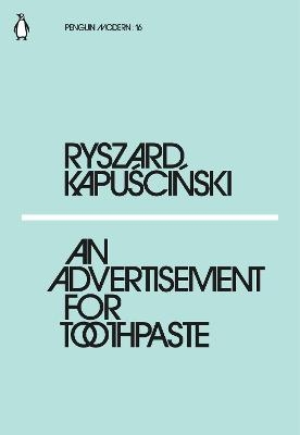 An Advertisement for Toothpaste - Ryszard Kapuscinski