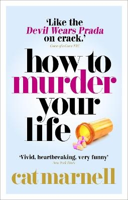 How to Murder Your Life - Cat Marnell