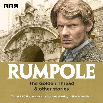 Rumpole: The Golden Thread & other stories - John Mortimer