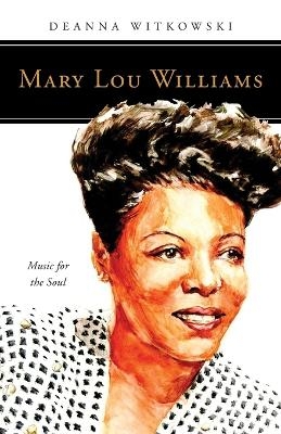 Mary Lou Williams - Deanna Witkowski