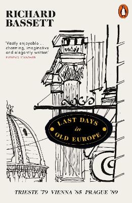 Last Days in Old Europe - Richard Bassett