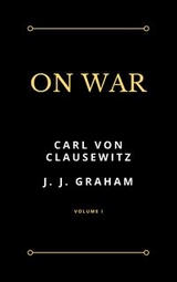 On War (Illustrated) - J. J. Graham, Carl von Clausewitz