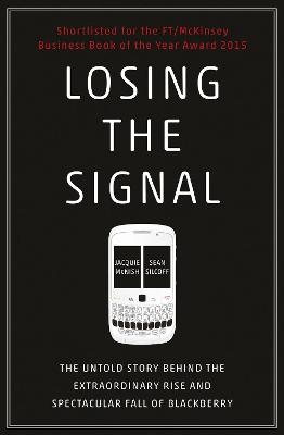 Losing the Signal - Jacquie McNish, Sean Silcoff