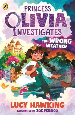 Princess Olivia Investigates: The Wrong Weather - Lucy Hawking