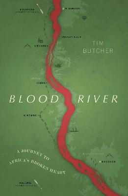 Blood River - Tim Butcher