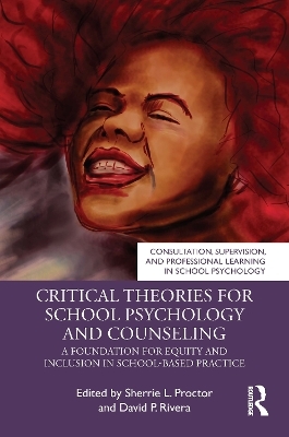 Critical Theories for School Psychology and Counseling - 