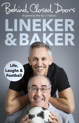 Behind Closed Doors - Gary Lineker, Danny Baker