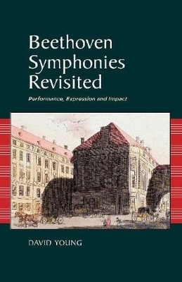 Beethoven Symphonies Revisited - David Young