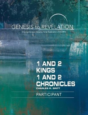 Genesis to Revelation: 1 and 2 Kings, 1 and 2 Chronicles Par - Charles R. Britt