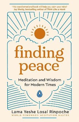 Finding Peace - Lama Yeshe Losal Rinpoche