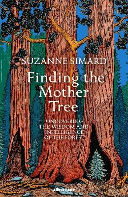 Finding the Mother Tree - Suzanne Simard