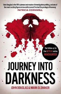 Journey Into Darkness - John Douglas, Mark Olshaker