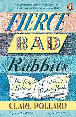 Fierce Bad Rabbits - Clare Pollard