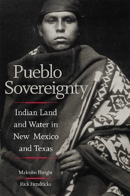 Pueblo Sovereignty - Malcolm Ebright, Rick Hendricks