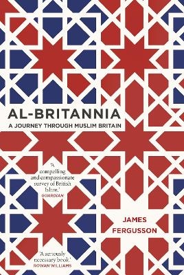 Al-Britannia, My Country - James Fergusson