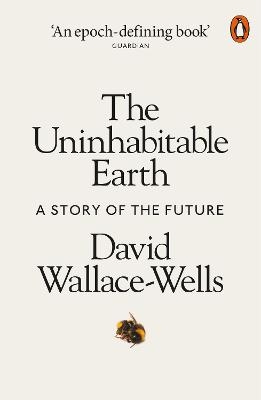 The Uninhabitable Earth - David Wallace-Wells