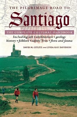 The Pilgrimage Road to Santiago - David M. Gitlitz, Linda Kay Davidson