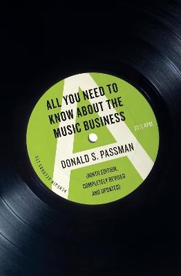 All You Need to Know About the Music Business - Donald S Passman