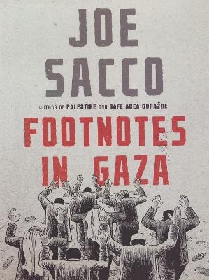 Footnotes in Gaza - Joe Sacco