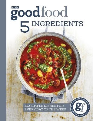 Good Food: 5 Ingredients -  Good Food Guides