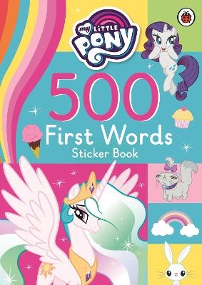 My Little Pony: 500 First Words Sticker Book -  Ladybird