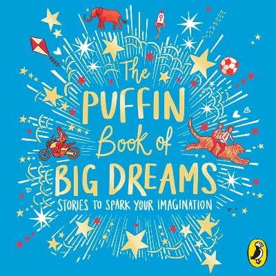 The Puffin Book of Big Dreams -  Puffin