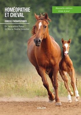 Homéopathie et cheval : conseils thérapeutiques - Jacqueline (1936-....) Peker, Marie-Noëlle Issautier