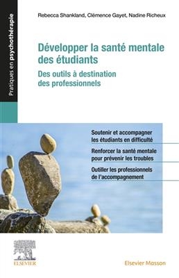 Développer la santé mentale des étudiants : des outils à destination des professionnels - Rébecca Shankland, Clémence Gayet, N. Richeux