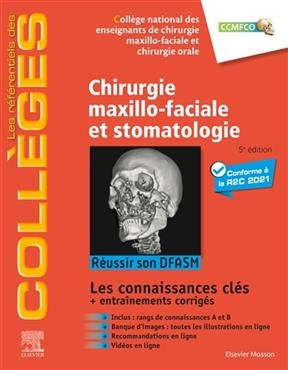 Chirurgie maxillo-faciale et stomatologie : réussir son DFASM : les connaissances clés + entraînements corrigés