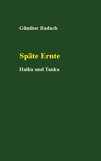 Späte Ernte - Günther Radach