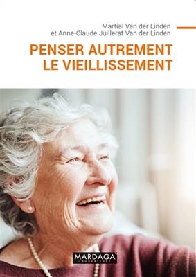 PENSER AUTREMENT LE VIEILLISSEMENT -  Van der Linden