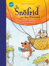 Snöfrid aus dem Wiesental (5). Der wahrlich wildbewegte Flug im Luftschiff - Andreas H. Schmachtl