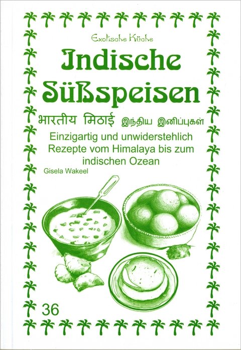 Indische Süßspeisen - M. Nader Asfahani, Gisela Wakeel, Nariman Zeitun