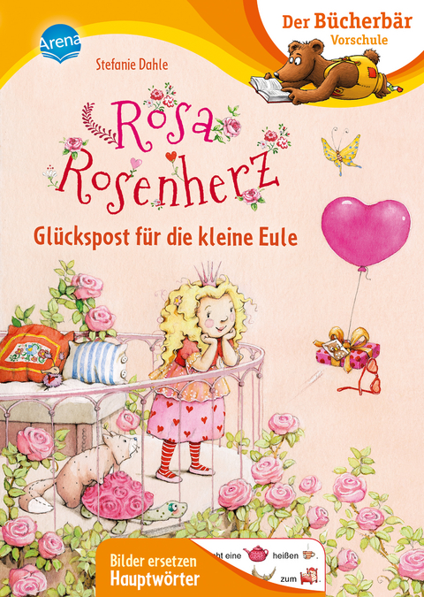 Rosa Rosenherz. Glückspost für die kleine Eule - Stefanie Dahle