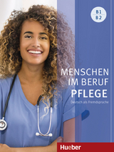 Menschen im Beruf - Pflege B1/B2 - Valeska Hagner, Arwen Schnack