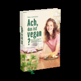 Ach, das ist vegan? - Maya Leinenbach